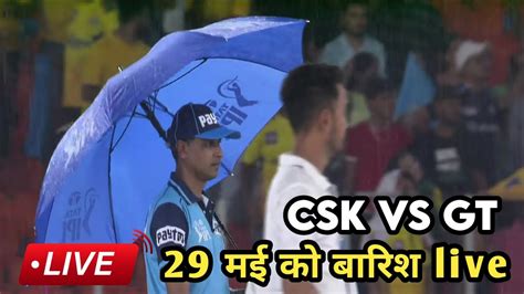 csk vs gt rain delay